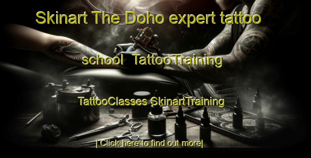 Skinart The Doho expert tattoo school | #TattooTraining #TattooClasses #SkinartTraining-Korea