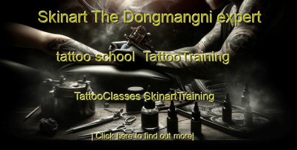 Skinart The Dongmangni expert tattoo school | #TattooTraining #TattooClasses #SkinartTraining-Korea