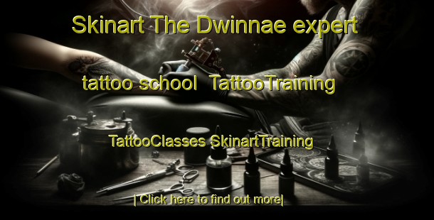 Skinart The Dwinnae expert tattoo school | #TattooTraining #TattooClasses #SkinartTraining-Korea