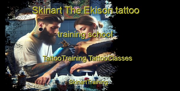 Skinart The Ekison tattoo training school | #TattooTraining #TattooClasses #SkinartTraining-Korea