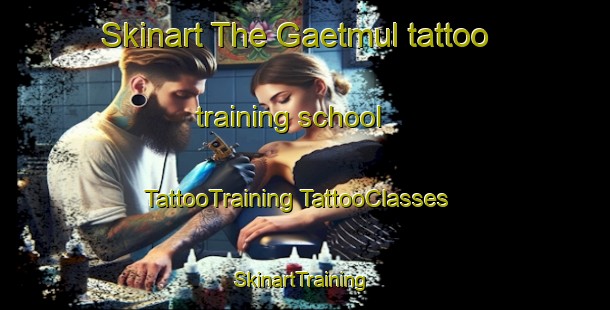 Skinart The Gaetmul tattoo training school | #TattooTraining #TattooClasses #SkinartTraining-Korea