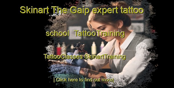 Skinart The Gaip expert tattoo school | #TattooTraining #TattooClasses #SkinartTraining-Korea