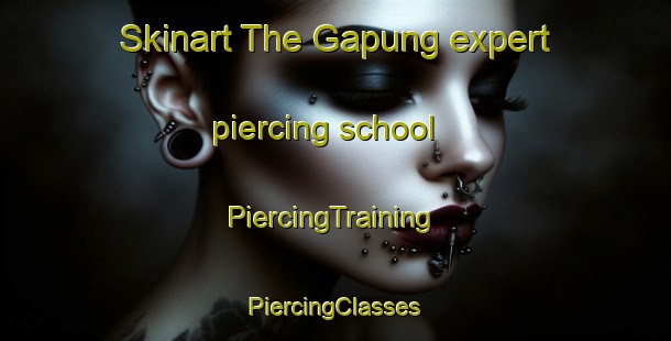 Skinart The Gapung expert piercing school | #PiercingTraining #PiercingClasses #SkinartTraining-Korea