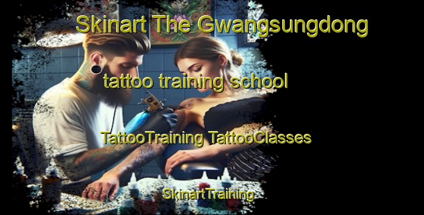 Skinart The Gwangsungdong tattoo training school | #TattooTraining #TattooClasses #SkinartTraining-Korea