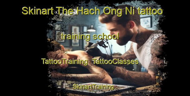 Skinart The Hach Ong Ni tattoo training school | TattooTraining | TattooClasses | SkinartTraining-Korea