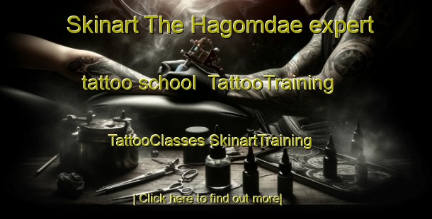 Skinart The Hagomdae expert tattoo school | #TattooTraining #TattooClasses #SkinartTraining-Korea