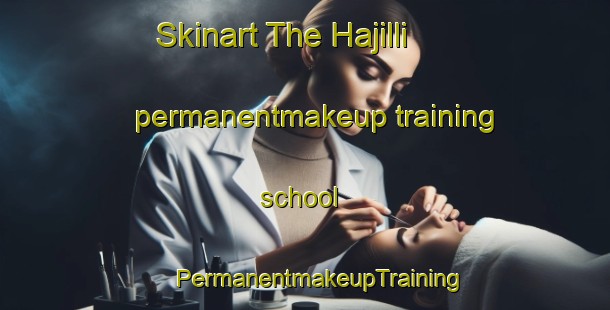 Skinart The Hajilli permanentmakeup training school | #PermanentmakeupTraining #PermanentmakeupClasses #SkinartTraining-Korea