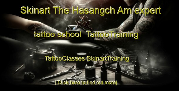 Skinart The Hasangch Am expert tattoo school | #TattooTraining #TattooClasses #SkinartTraining-Korea