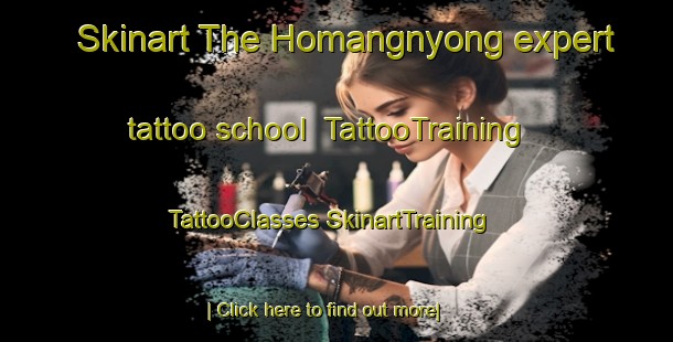 Skinart The Homangnyong expert tattoo school | #TattooTraining #TattooClasses #SkinartTraining-Korea