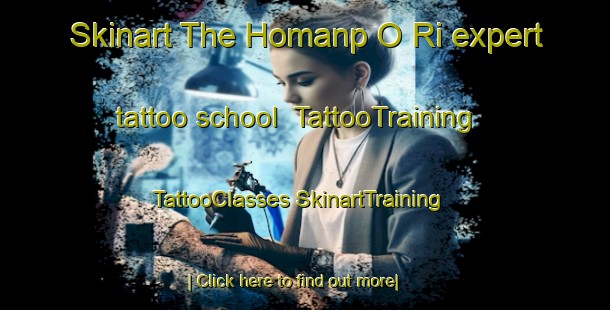 Skinart The Homanp O Ri expert tattoo school | #TattooTraining #TattooClasses #SkinartTraining-Korea