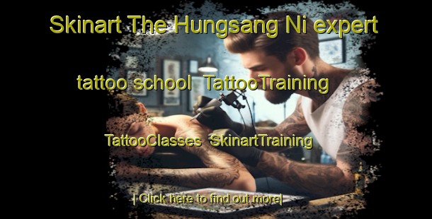 Skinart The Hungsang Ni expert tattoo school | TattooTraining | TattooClasses | SkinartTraining-Korea