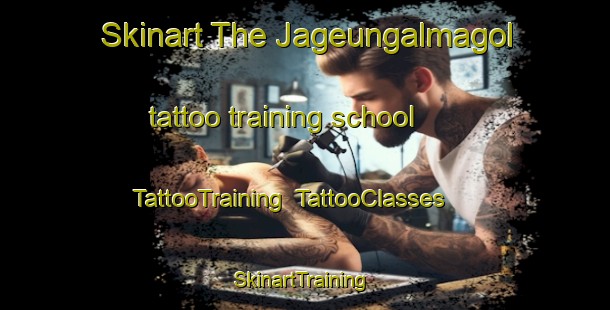 Skinart The Jageungalmagol tattoo training school | TattooTraining | TattooClasses | SkinartTraining-Korea