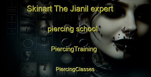 Skinart The Jianil expert piercing school | #PiercingTraining #PiercingClasses #SkinartTraining-Korea