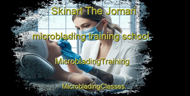Skinart The Jomari microblading training school | MicrobladingTraining | MicrobladingClasses | SkinartTraining-Korea