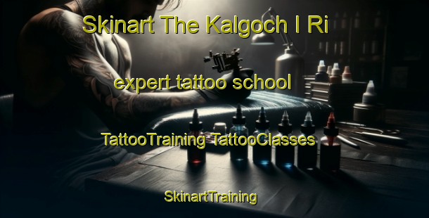 Skinart The Kalgoch I Ri expert tattoo school | #TattooTraining #TattooClasses #SkinartTraining-Korea