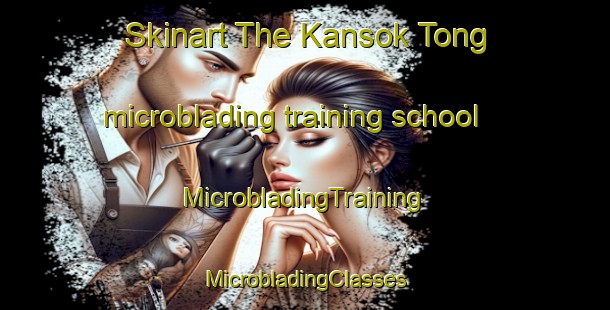 Skinart The Kansok Tong microblading training school | #MicrobladingTraining #MicrobladingClasses #SkinartTraining-Korea