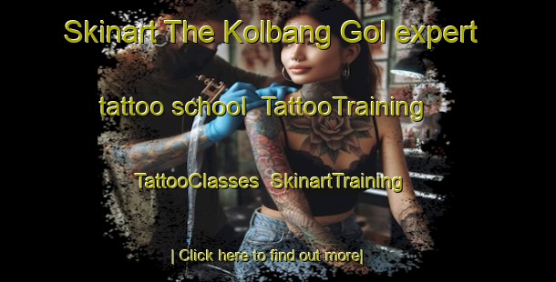 Skinart The Kolbang Gol expert tattoo school | TattooTraining | TattooClasses | SkinartTraining-Korea