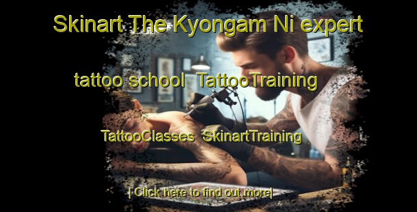 Skinart The Kyongam Ni expert tattoo school | TattooTraining | TattooClasses | SkinartTraining-Korea