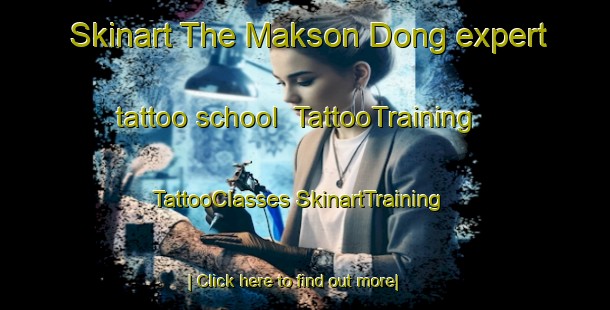 Skinart The Makson Dong expert tattoo school | #TattooTraining #TattooClasses #SkinartTraining-Korea