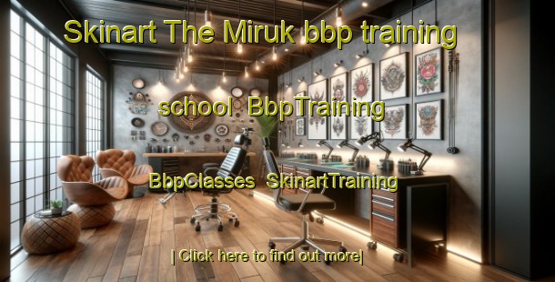 Skinart The Miruk bbp training school | BbpTraining | BbpClasses | SkinartTraining-Korea