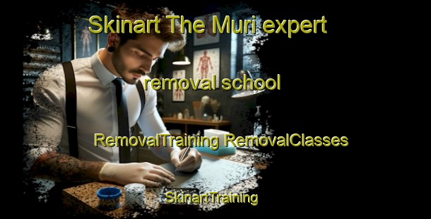 Skinart The Muri expert removal school | #RemovalTraining #RemovalClasses #SkinartTraining-Korea