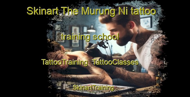 Skinart The Murung Ni tattoo training school | TattooTraining | TattooClasses | SkinartTraining-Korea