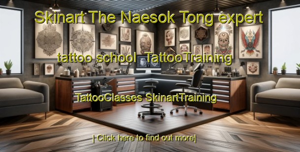 Skinart The Naesok Tong expert tattoo school | #TattooTraining #TattooClasses #SkinartTraining-Korea