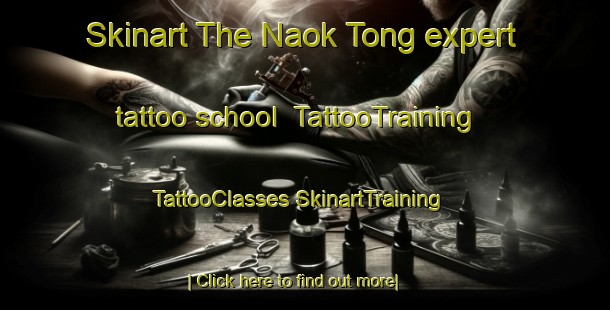 Skinart The Naok Tong expert tattoo school | #TattooTraining #TattooClasses #SkinartTraining-Korea