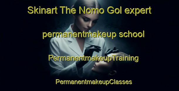 Skinart The Nomo Gol expert permanentmakeup school | #PermanentmakeupTraining #PermanentmakeupClasses #SkinartTraining-Korea