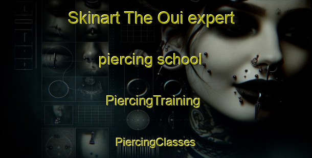 Skinart The Oui expert piercing school | #PiercingTraining #PiercingClasses #SkinartTraining-Korea