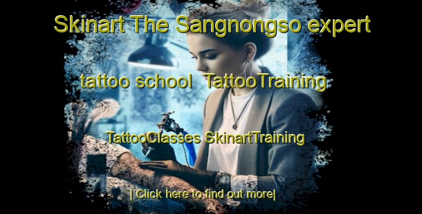 Skinart The Sangnongso expert tattoo school | #TattooTraining #TattooClasses #SkinartTraining-Korea