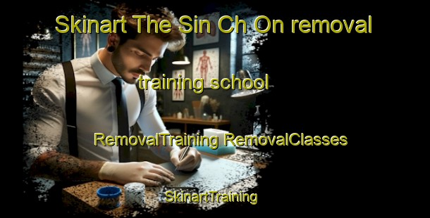 Skinart The Sin Ch On removal training school | #RemovalTraining #RemovalClasses #SkinartTraining-Korea