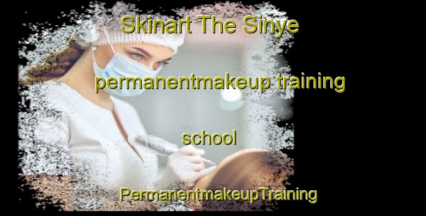 Skinart The Sinye permanentmakeup training school | PermanentmakeupTraining | PermanentmakeupClasses | SkinartTraining-Korea