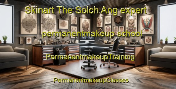 Skinart The Solch Ang expert permanentmakeup school | PermanentmakeupTraining | PermanentmakeupClasses | SkinartTraining-Korea