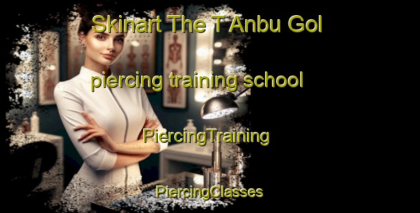 Skinart The T Anbu Gol piercing training school | #PiercingTraining #PiercingClasses #SkinartTraining-Korea