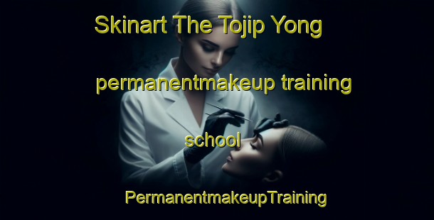 Skinart The Tojip Yong permanentmakeup training school | #PermanentmakeupTraining #PermanentmakeupClasses #SkinartTraining-Korea