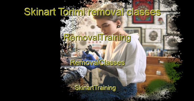 Skinart Torimi removal classes | RemovalTraining | RemovalClasses | SkinartTraining-Korea