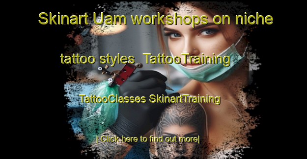 Skinart Uam workshops on niche tattoo styles | #TattooTraining #TattooClasses #SkinartTraining-Korea