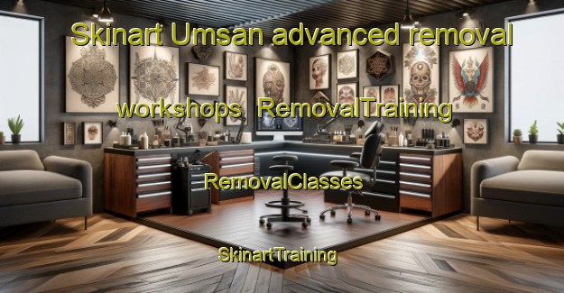 Skinart Umsan advanced removal workshops | RemovalTraining | RemovalClasses | SkinartTraining-Korea