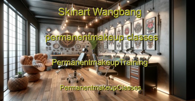 Skinart Wangbang permanentmakeup classes | PermanentmakeupTraining | PermanentmakeupClasses | SkinartTraining-Korea
