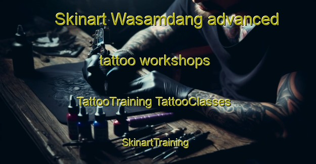 Skinart Wasamdang advanced tattoo workshops | #TattooTraining #TattooClasses #SkinartTraining-Korea