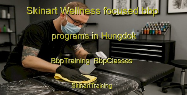 Skinart Wellness-focused bbp programs in Hungdok | BbpTraining | BbpClasses | SkinartTraining-Korea