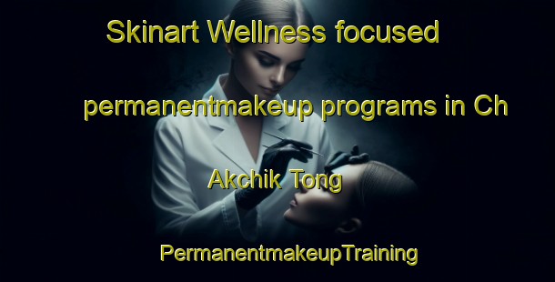 Skinart Wellness-focused permanentmakeup programs in Ch Akchik Tong | #PermanentmakeupTraining #PermanentmakeupClasses #SkinartTraining-Korea