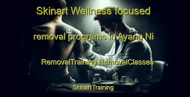 Skinart Wellness-focused removal programs in Ayang Ni | #RemovalTraining #RemovalClasses #SkinartTraining-Korea