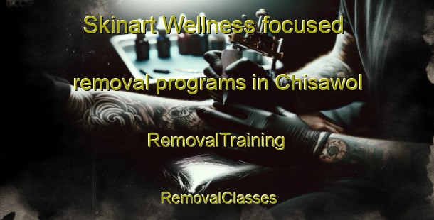 Skinart Wellness-focused removal programs in Chisawol | RemovalTraining | RemovalClasses | SkinartTraining-Korea
