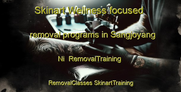 Skinart Wellness-focused removal programs in Sangjoyang Ni | #RemovalTraining #RemovalClasses #SkinartTraining-Korea