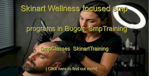 Skinart Wellness-focused smp programs in Bugok | SmpTraining | SmpClasses | SkinartTraining-Korea