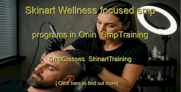 Skinart Wellness-focused smp programs in Onin | SmpTraining | SmpClasses | SkinartTraining-Korea