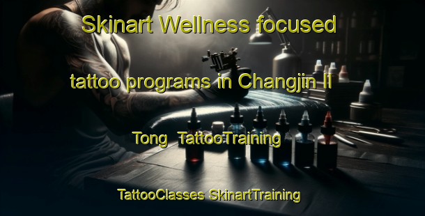 Skinart Wellness-focused tattoo programs in Changjin Il Tong | #TattooTraining #TattooClasses #SkinartTraining-Korea