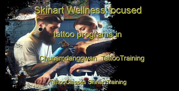 Skinart Wellness-focused tattoo programs in Chunamdanggwan | #TattooTraining #TattooClasses #SkinartTraining-Korea